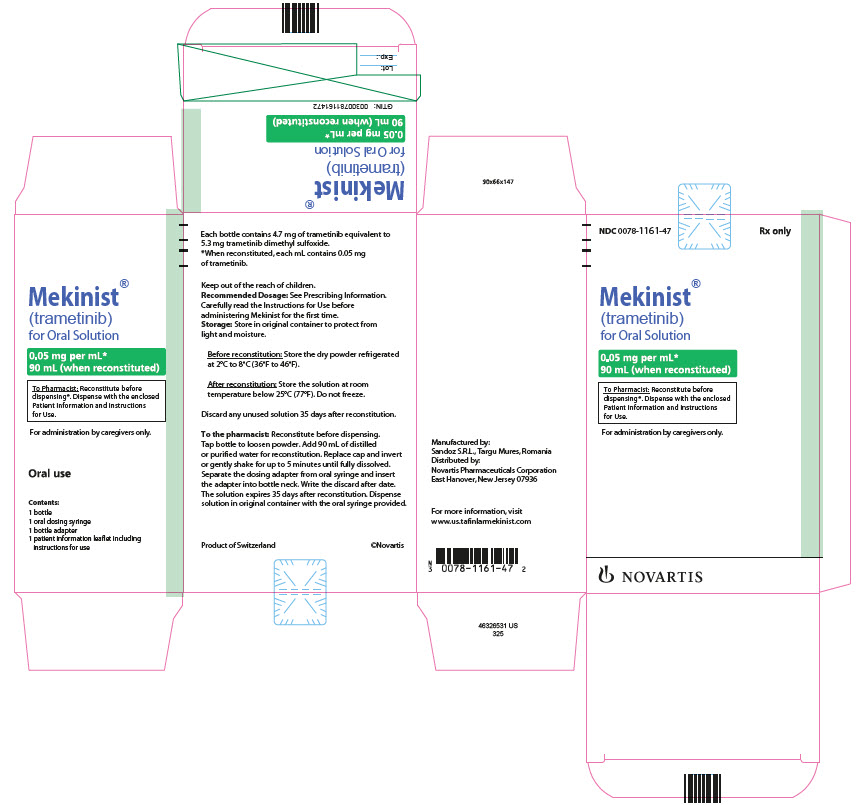 PRINCIPAL DISPLAY PANEL
								NDC 0078-1161-47
								Rx only
								Mekinist® (trametinib) for Oral Solution
								0.05 mg per mL*
								90 mL (when reconstituted)
								To Pharmacist: Reconstitute before dispensing*. Dispense with the enclosed Patient Information and Instructions for Use.
								For administration by caregivers only.
								NOVARTIS